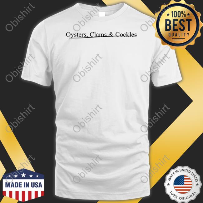 Underline Or Cross Out Oysters Clams And Cockles T-Shirt, Hoodie, Tank Top, Sweater And Long Sleeve T-Shirt