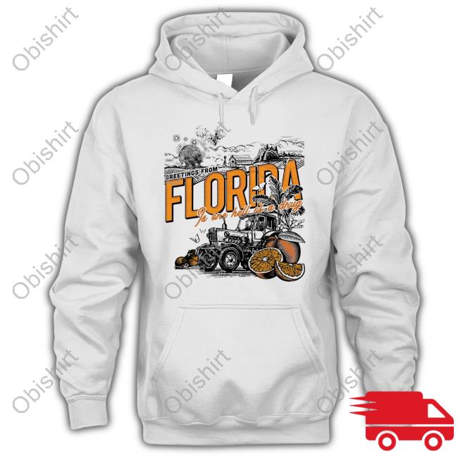 Greeting From The Florida Is One Hell Of A Drug T-Shirt