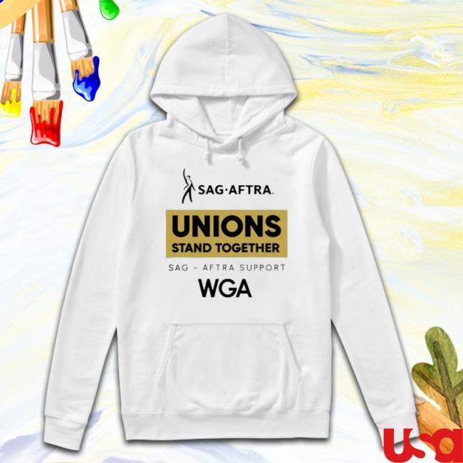 Sag Aftra Unions Stand Together Wga Shirt