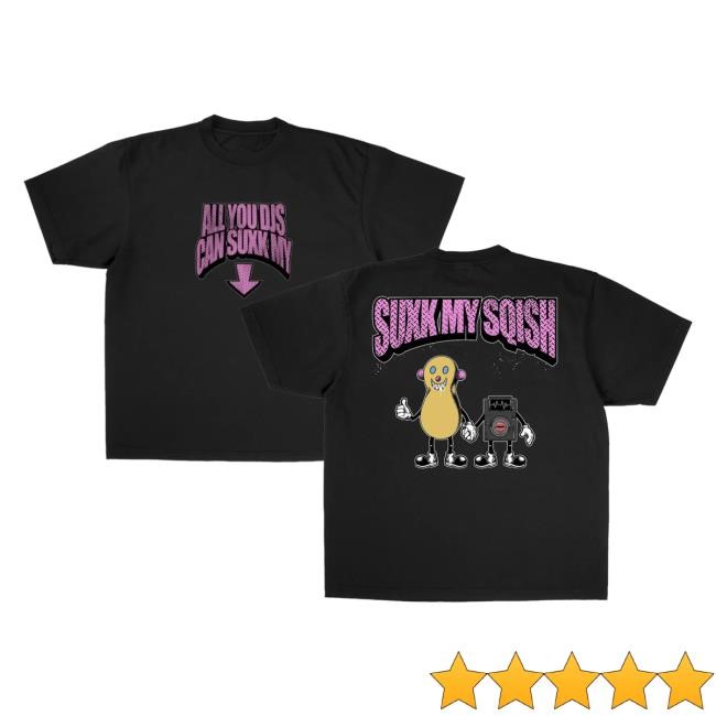 Squishy Music Merch Sqishimusic All You Djs Can Suxk My Classic Shirt