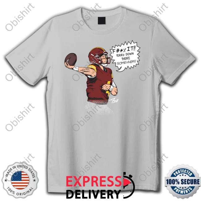 Terry Down There Somewhere T Shirts