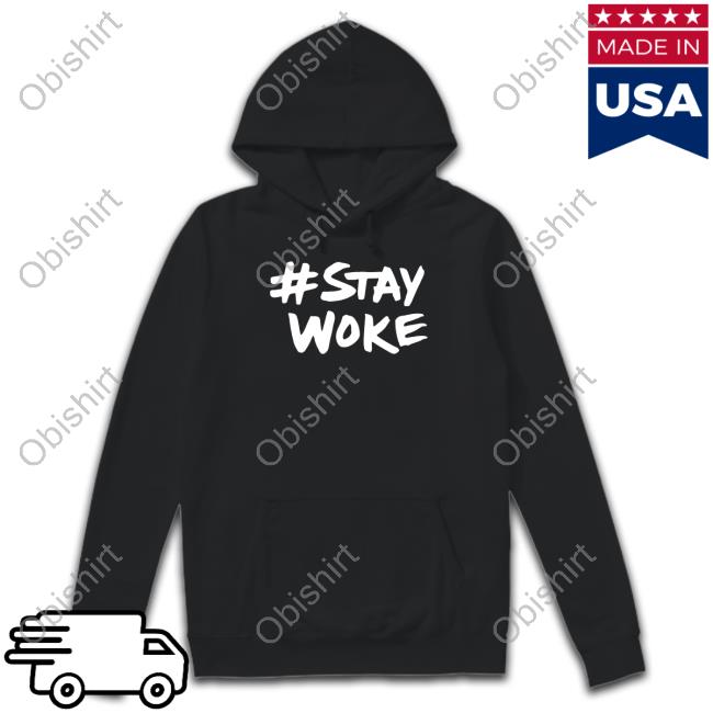 Stay Woke Shirt