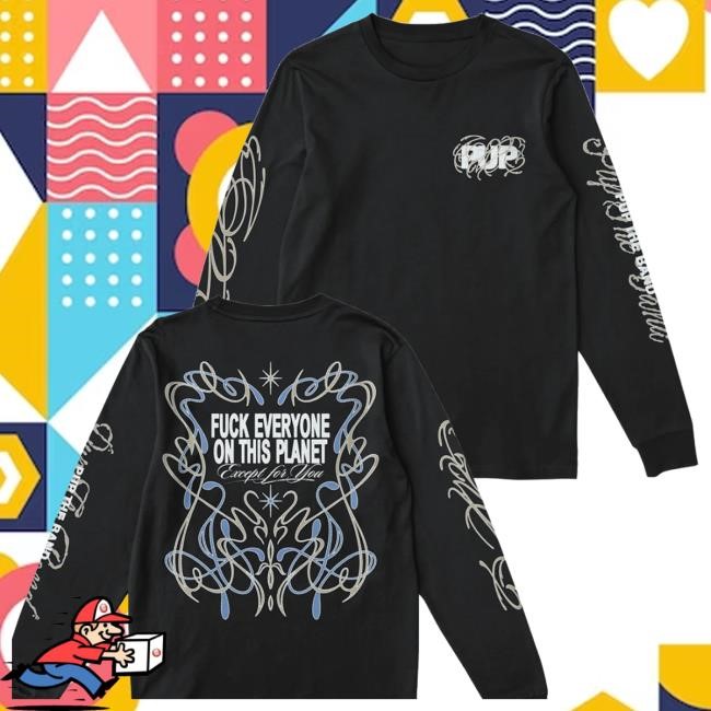 Puptheband Merch Store Planet Fuck Longsleeve Shirts