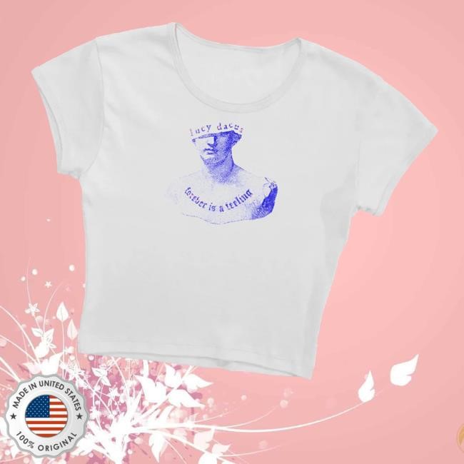 Lucy Dacus Statue Forever Is A Feeling Tee Shirt