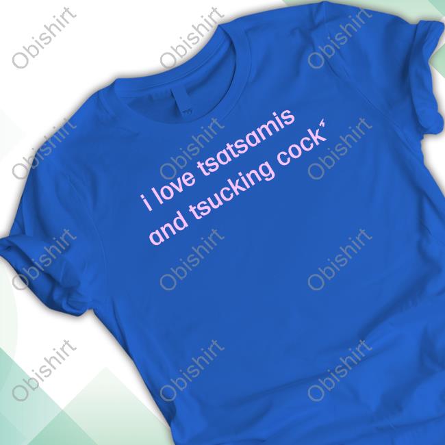 Official Tsatsamis I Love Tsatsamis And Tsucking Cock Shirt I Love Tsatsamis And Tsucking Cock Long Sleeve Shirt