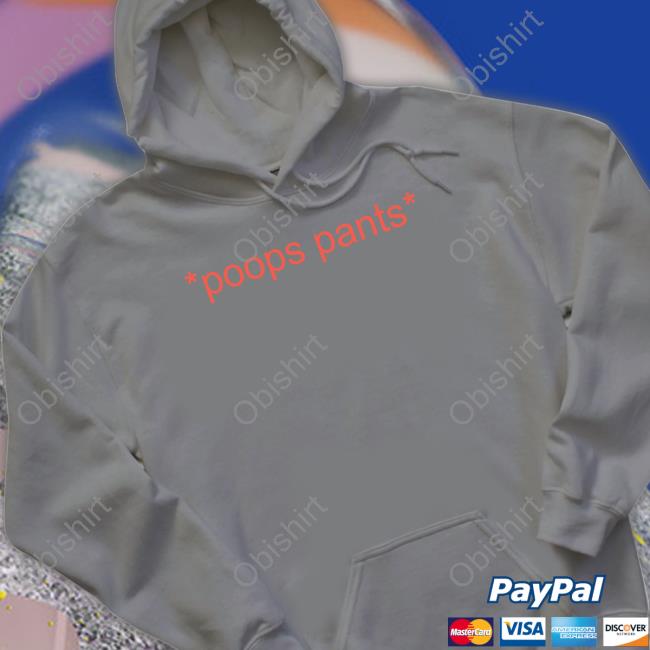 Shirts That Go Hard Poops Pants Shirt Shirts That Go Hard Poops Pants Shirt