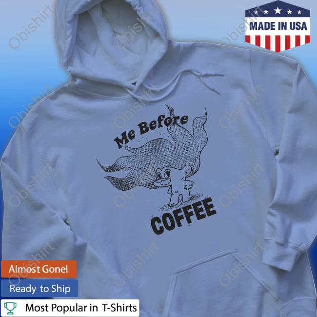 Guy Diamond Me Before Coffee T Shirt
