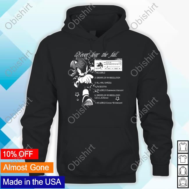 Never Fear The Fall Shirt