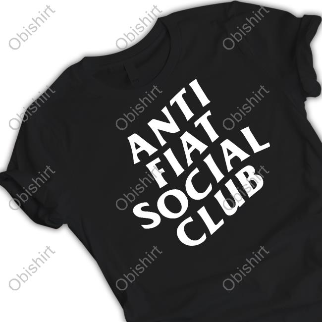 Anti Fiat Social Club Shirt