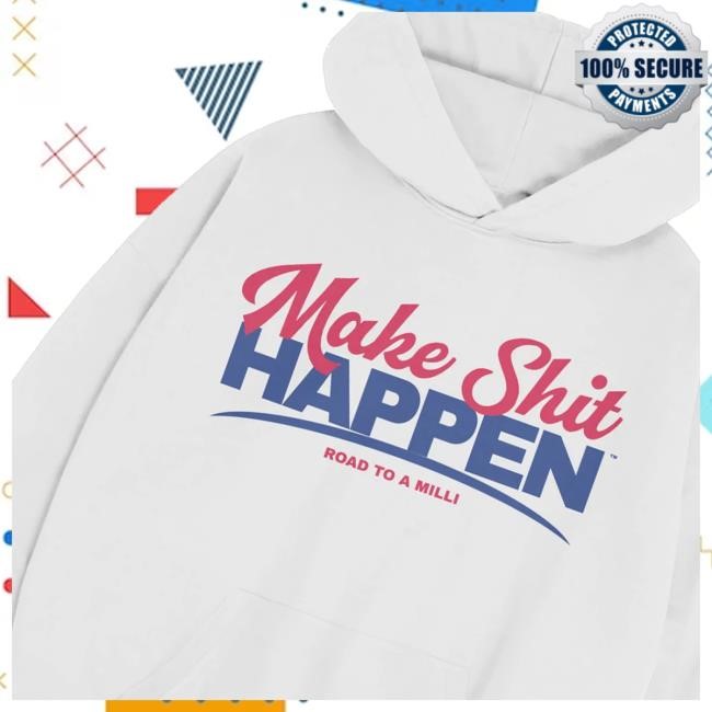 Nick Nayersina Merch Store Make Shit Happen White Tee