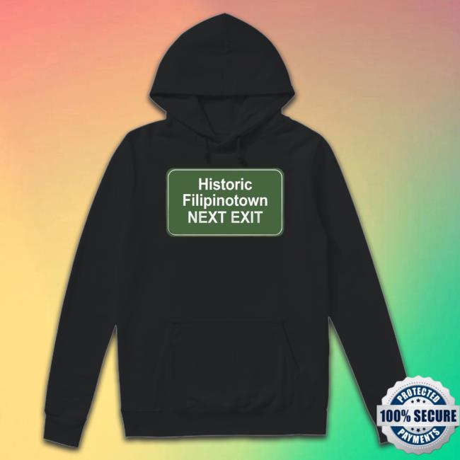 Official Historic Filipinotown Next Exit shirt