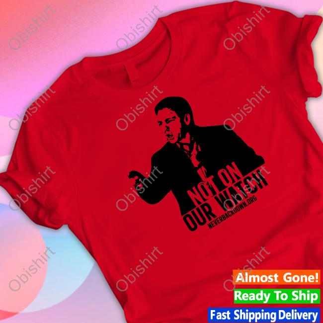 Ron Desantis Not On Our Watch Shirt