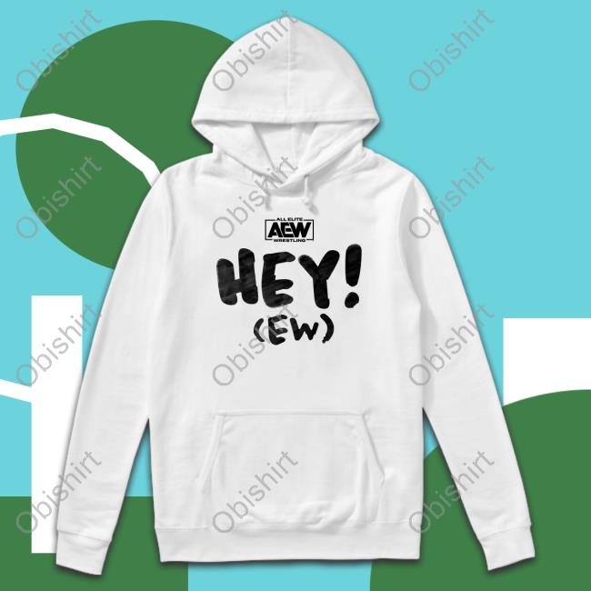 Hey Ew Sweatshirt