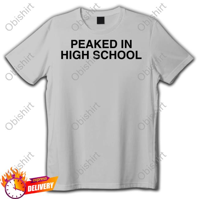 Shitheadsteve Peaked In High School Long Sleeve