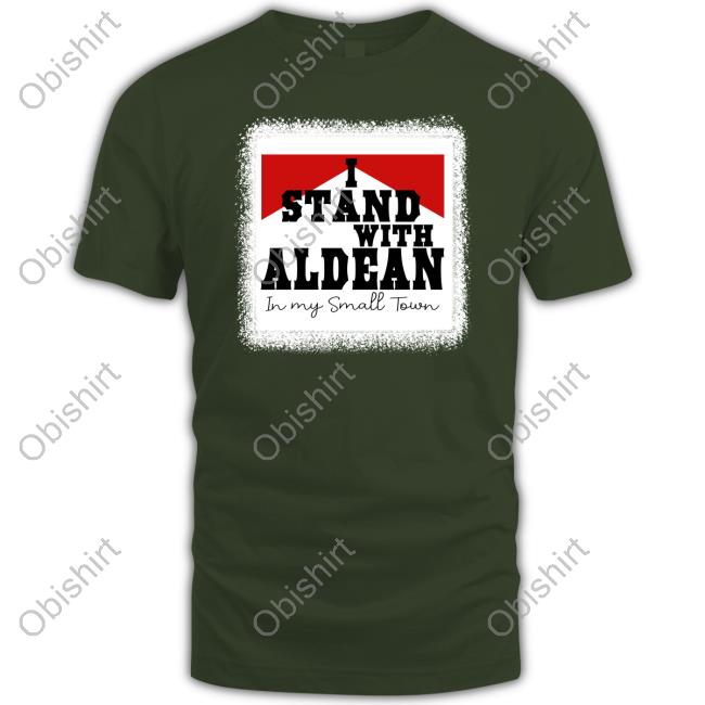 I Stand With Aldean In My Small Town Hoodie Sweatshirt