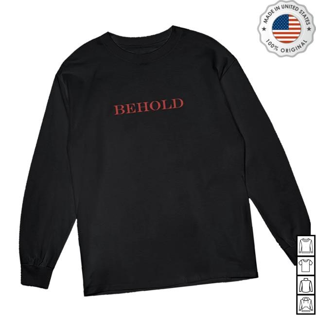 Lauren Daigle Merch Store Behold Longsleeve t-shirt, hoodie, tank top, sweater and long sleeve t-shirt