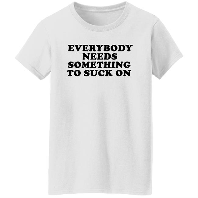 Everybody Needs Something To Suck On Shirt Graham Chapman