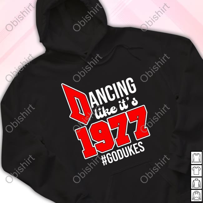 Duquesne Dancing Like It's 1977 Funny Shirt Godukes