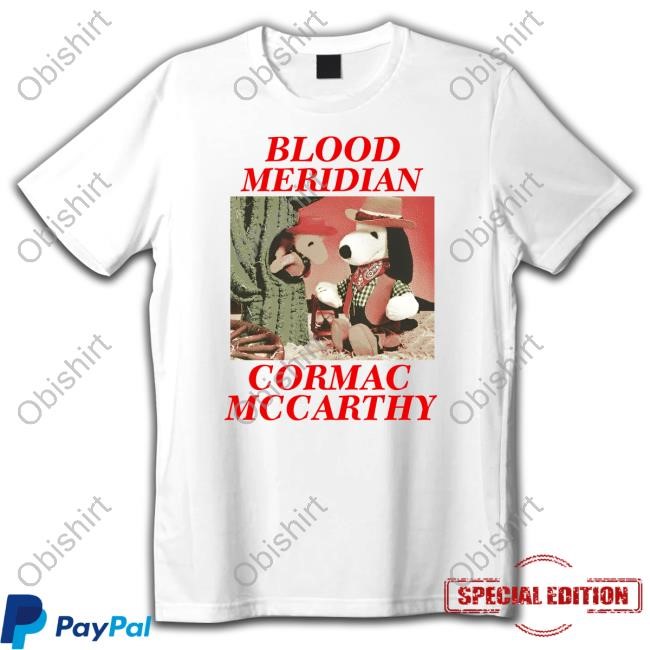 Itsagreatdaytobeawarrior Blood Meridian Cormac Mccarthy T-Shirt