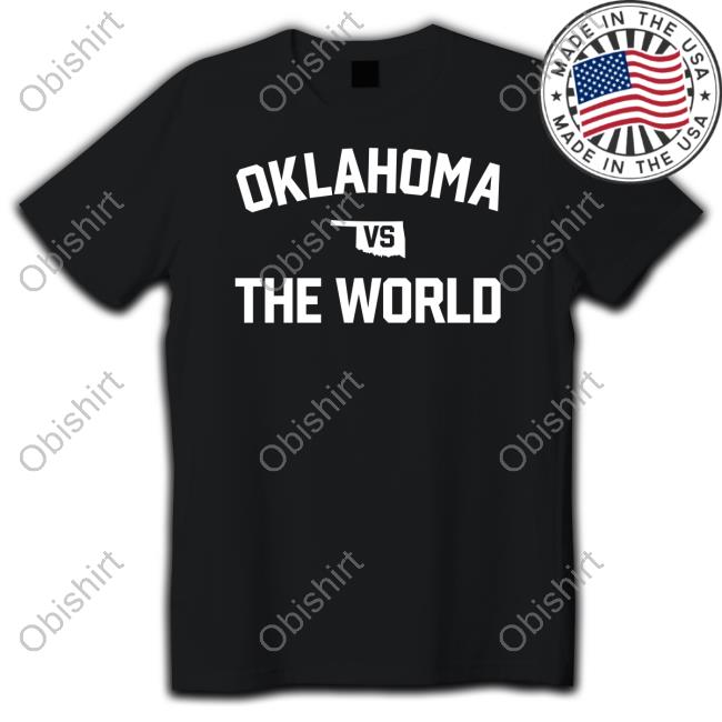 Oklahoma Vs The World T Shirt
