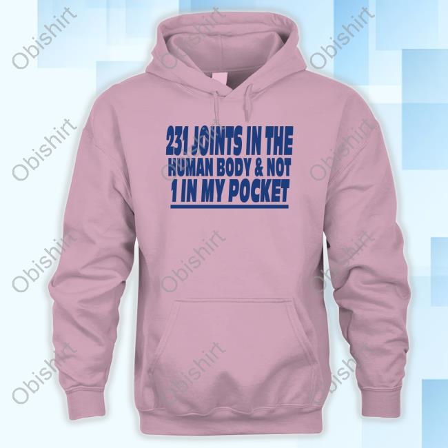 Banter-Baby 231 Joints In The Human Body And Not 1 In My Pocket Hooded Sweatshirt