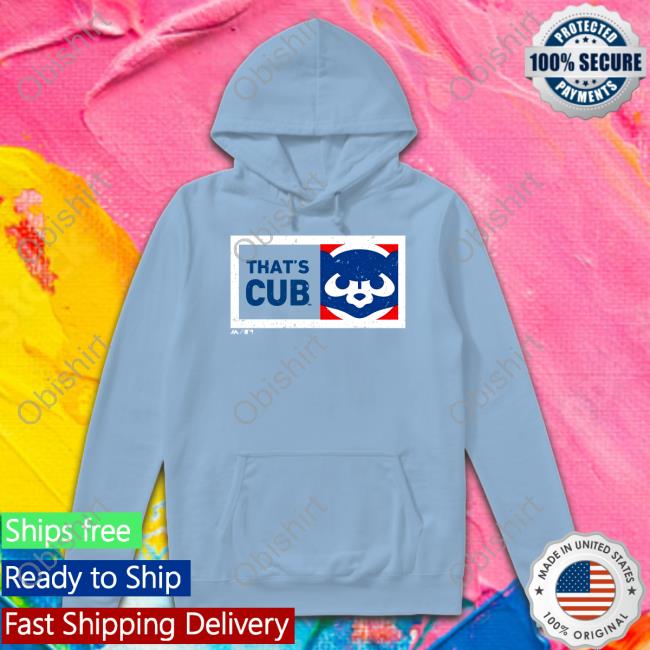 That's Cub Shirt That's Cub Tee Shirt