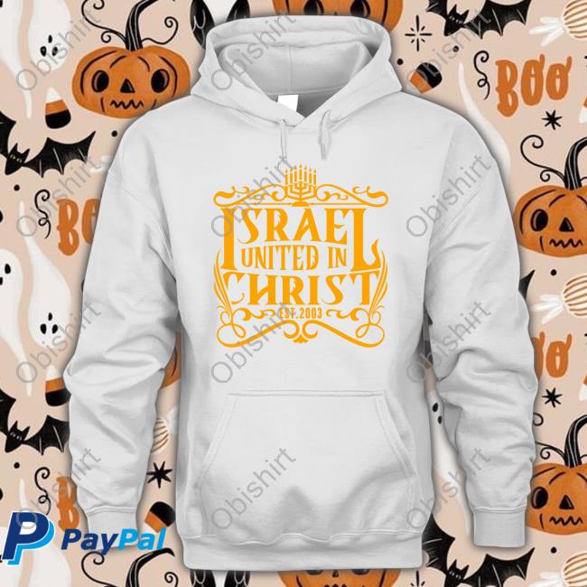 Israel United In Christ Shirt