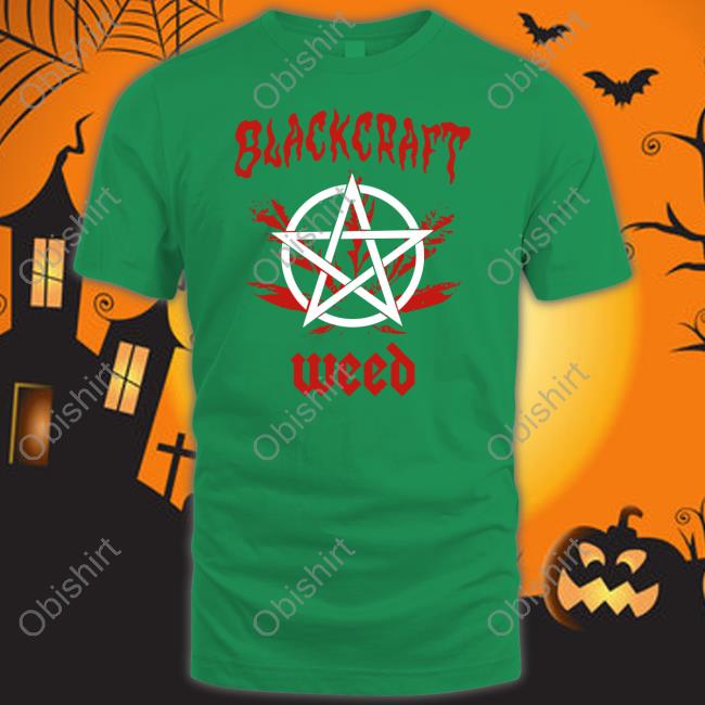 Blackcraft Weed Funny T Shirt BlackCraftCult Merch Blackcraft Weed Hoodie
