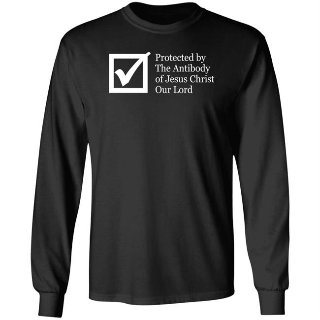 Assholes Live Forever Merch Vaccinated By The Lord Jesus Came Inside Me Shirt Protected By The Antibody Of Jesus Christ Our Lord Shirt