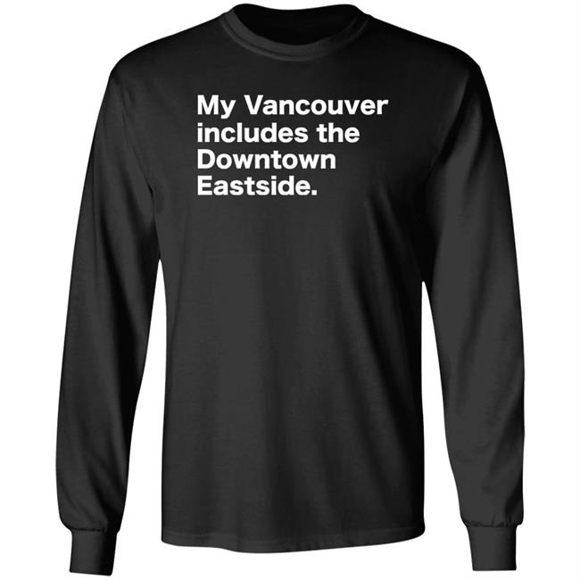 64 Gifts Shop My Vancouver Includes The Downtown Eastside Shirt Bif Naked