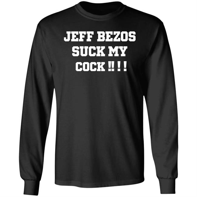 Amyamygdala Jeff Bezos Suck My Cock Shirt