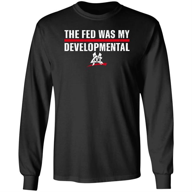 Pro Wrestling Tees Merch The Fed Was My Developmental Shirt Matt Cardona