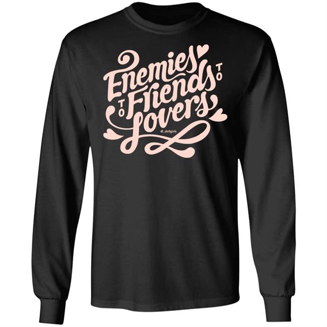 Enemies To Friends To Lovers Dollgirls Shirt Dollgirls Books Open Enemies To Friends To Lovers Shirt
