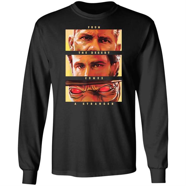 From The Desert Comes A Stranger Shirt The Book Of Boba Fett
