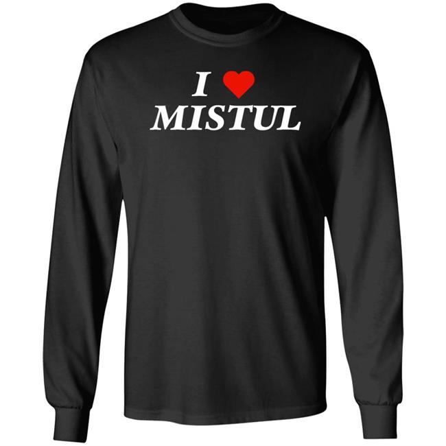 Mistul Store I Love Mistul Shirt I Heart Mistul Shirt