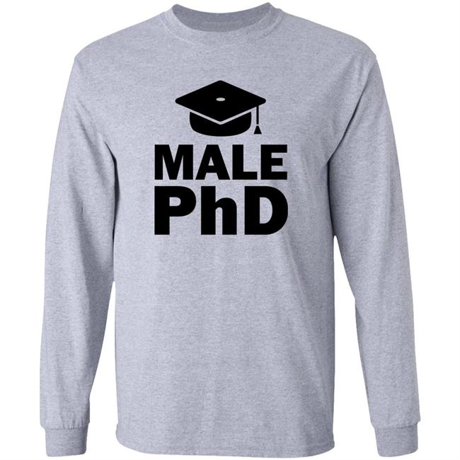 Man Who Has It All Merch Male Phd T-Shirt