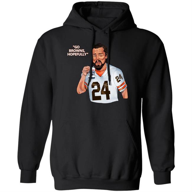 Go Browns Hopefully Hoodie Dave Bigplay Go Browns Hopefully Hoodie Go Browns Hopefully Hoodie Dave Bigplay Go Browns Hopefully Hoodie