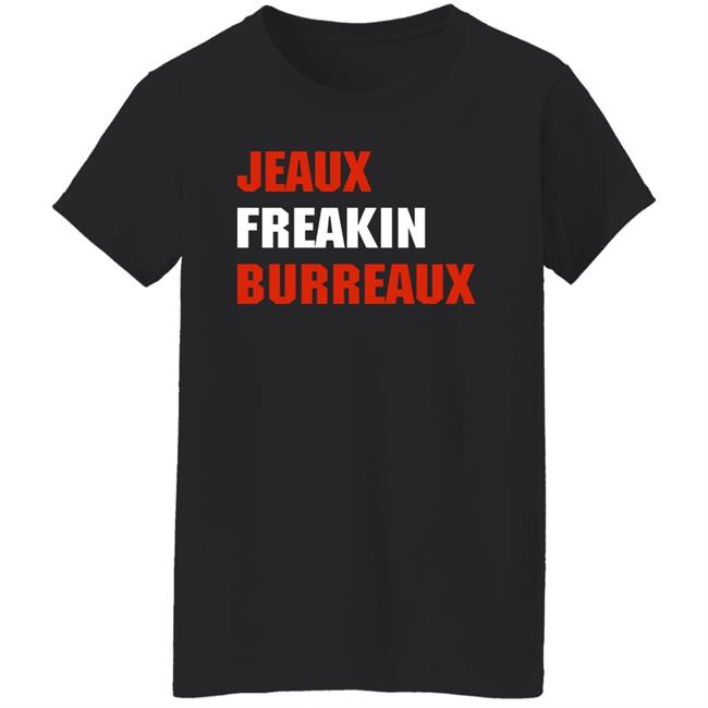 Jeaux Freaking Burreaux Sweatshirt LSU Women's Basketball Jeaux Freaking Burreaux Sweatshirt LSU Women's Basketball