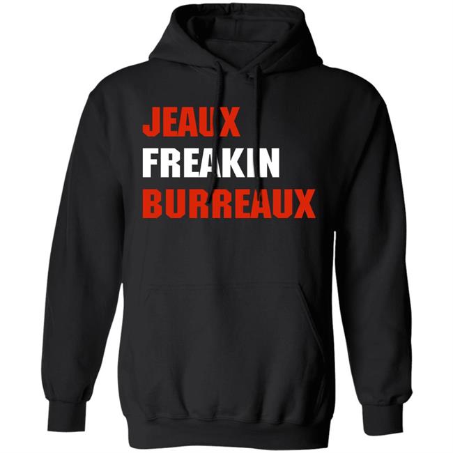 Jeaux Freaking Burreaux Sweatshirt LSU Women's Basketball Jeaux Freaking Burreaux Sweatshirt LSU Women's Basketball