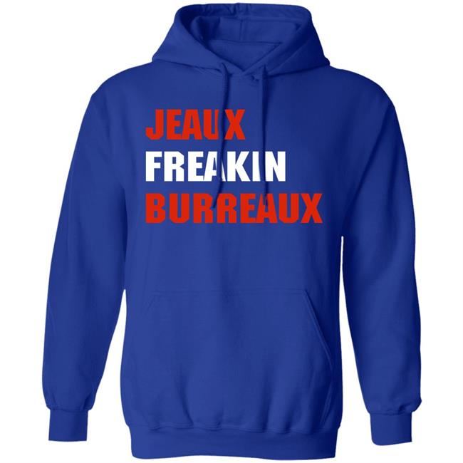 Jeaux Freaking Burreaux Sweatshirt LSU Women's Basketball Jeaux Freaking Burreaux Sweatshirt LSU Women's Basketball