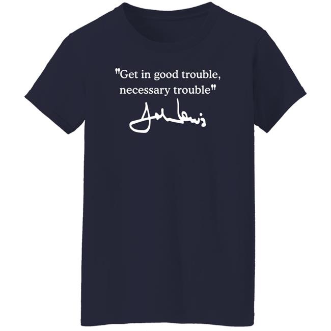 Get In Good Trouble Necessary Trouble Sweatshirt Joel Harden Get In Good Trouble Necessary Trouble Sweatshirt Joel Harden