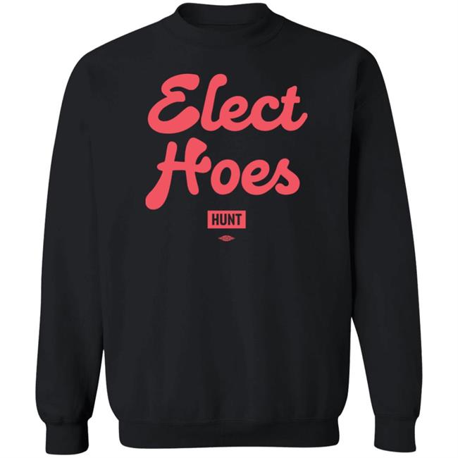 Alexandra Hunt Store Elect Hoes Sweatshirt Beau Of The Fifth Column Alexandra Hunt Store Elect Hoes Sweatshirt Beau Of The Fifth Column