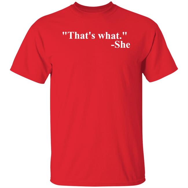 That's What She Shirt Mike Madrid That's What She Said Shirt That's What She Shirt Mike Madrid That's What She Said Shirt