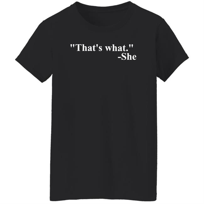 That's What She Shirt Mike Madrid That's What She Said Shirt That's What She Shirt Mike Madrid That's What She Said Shirt