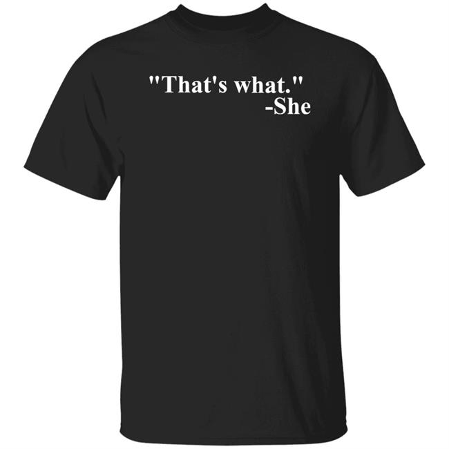 That's What She Shirt Mike Madrid That's What She Said Shirt That's What She Shirt Mike Madrid That's What She Said Shirt