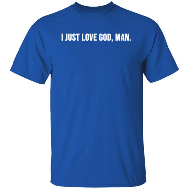 I Just Love God Man Hoodie Cl Shep Shepherd I Just Love God Man Hoodie Cl Shep Shepherd