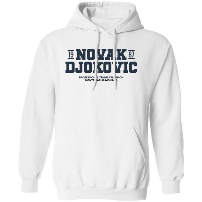 Novak Djokovic 1987 Professional Tennis Champion Monte Carlo Monaco Shirt Novak Djokovic 1987 Professional Tennis Champion Monte Carlo Monaco Shirt