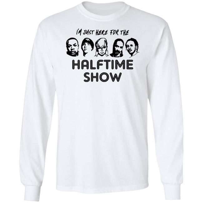 I'm Just Here For The Halftime Show Shirt Kendricklamar I'm Just Here For The Halftime Show Shirt Kendricklamar