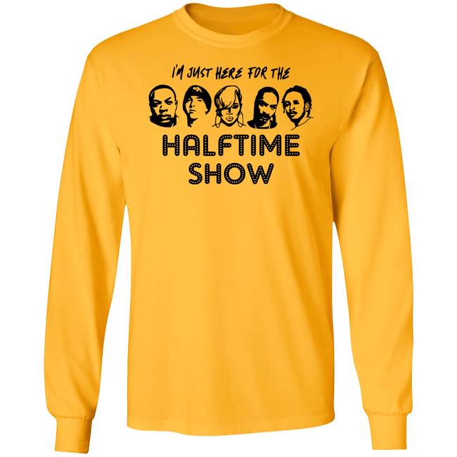 I'm Just Here For The Halftime Show Shirt Kendricklamar I'm Just Here For The Halftime Show Shirt Kendricklamar