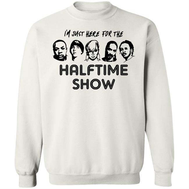 I'm Just Here For The Halftime Show Shirt Kendricklamar I'm Just Here For The Halftime Show Shirt Kendricklamar